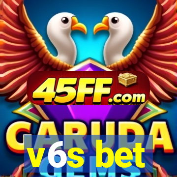v6s bet